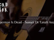 Lirik Lagu Sunset Di Tanah Anarki - Superman Is Dead