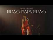 Lirik Lagu Hilang Tanpa Bilang - Meiska